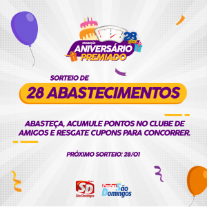 Você já está participando do sorteio de aniversário dos Postos São