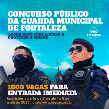 CPO CE CONCURSOS Fortaleza Concurso da Guarda Municipal terá mil vagas