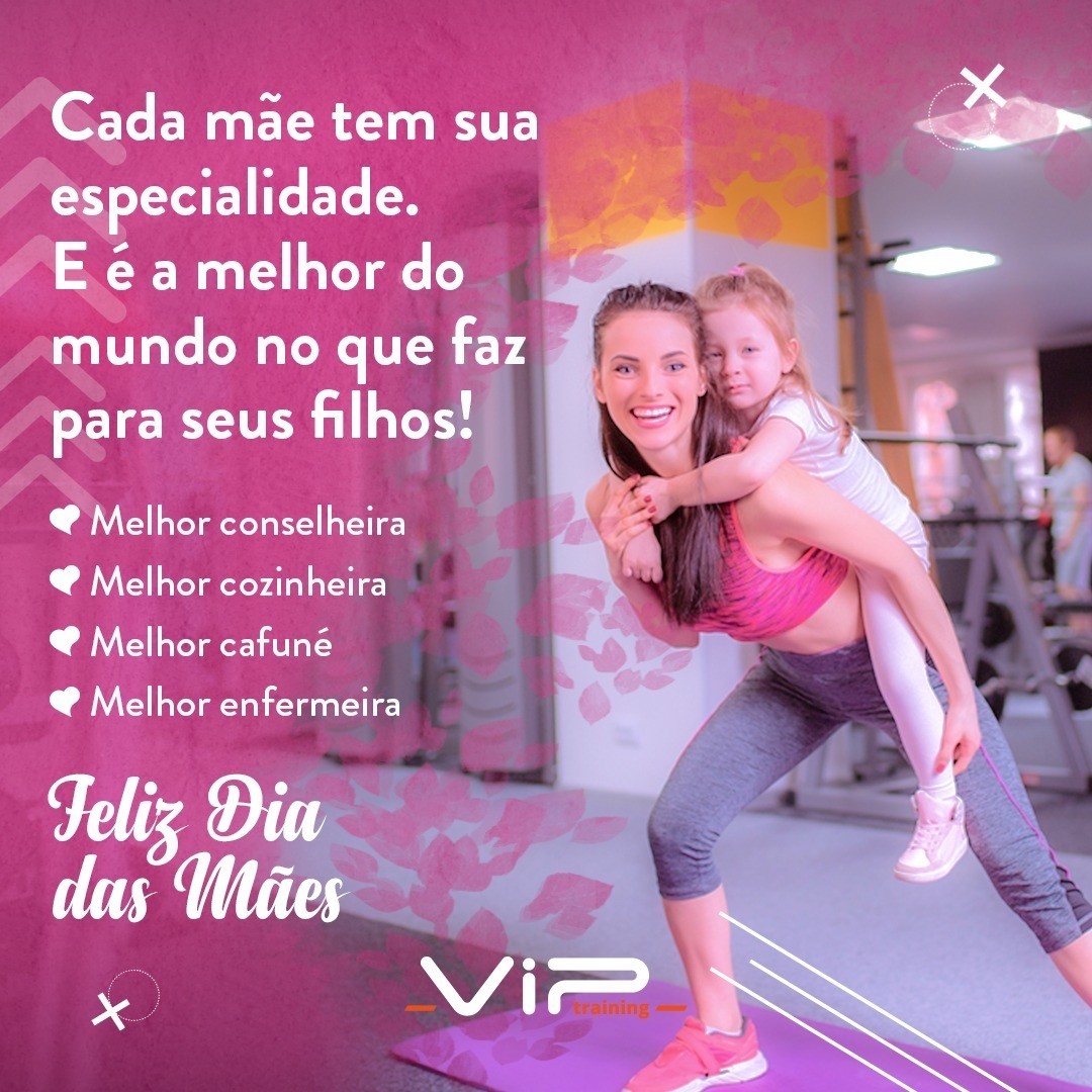 Feliz Dia das Mães – Vip Training Academia | Sobral em Revista